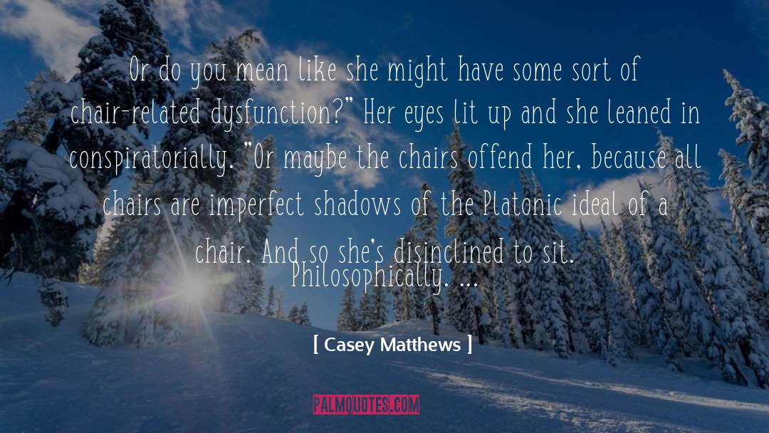 Prickly Related quotes by Casey Matthews