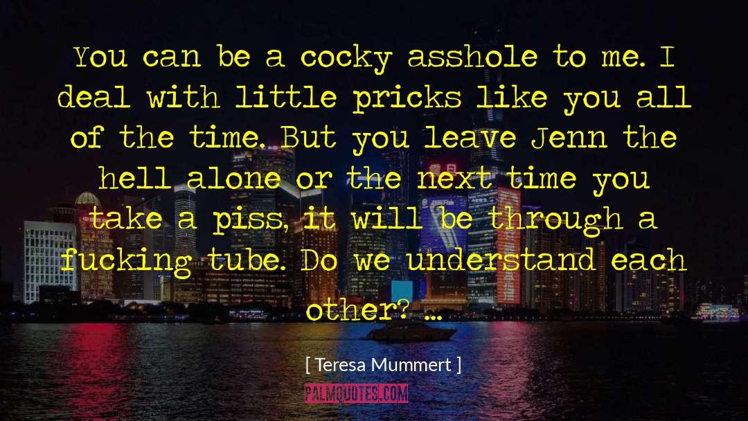 Pricks quotes by Teresa Mummert