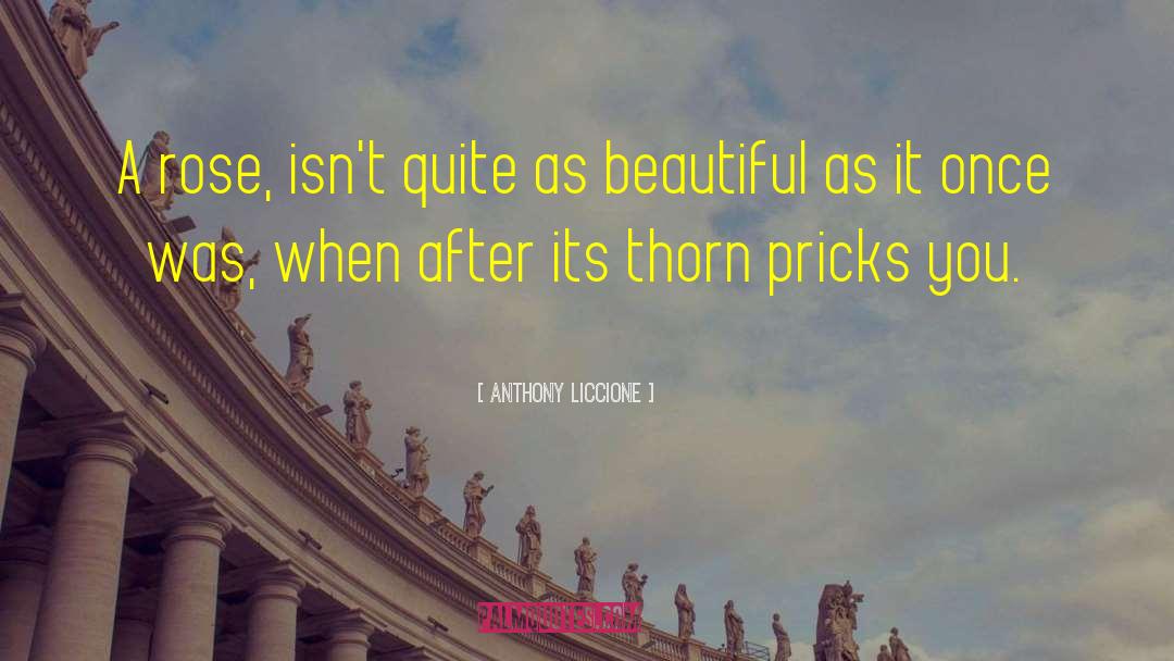 Pricks quotes by Anthony Liccione