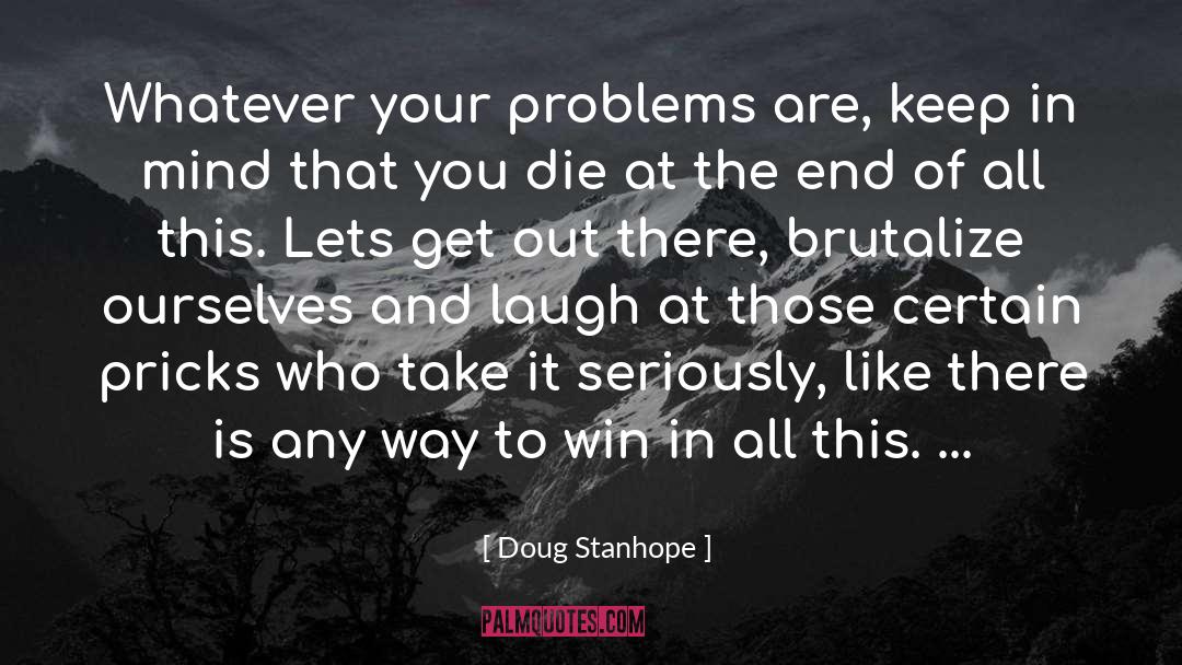 Pricks quotes by Doug Stanhope