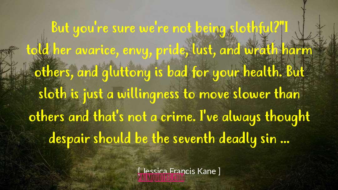 Pride And Humility quotes by Jessica Francis Kane