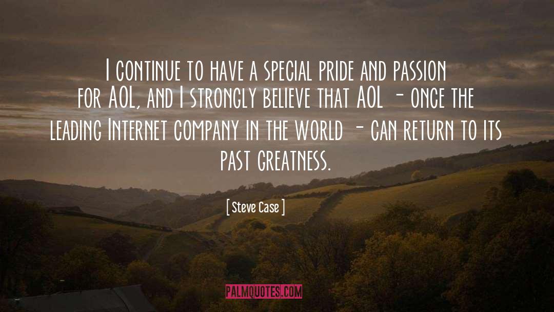 Pride And Passion quotes by Steve Case