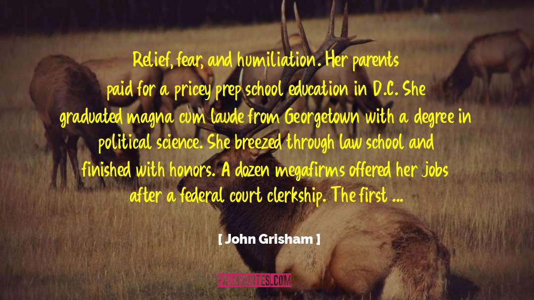 Pride And Prep School quotes by John Grisham