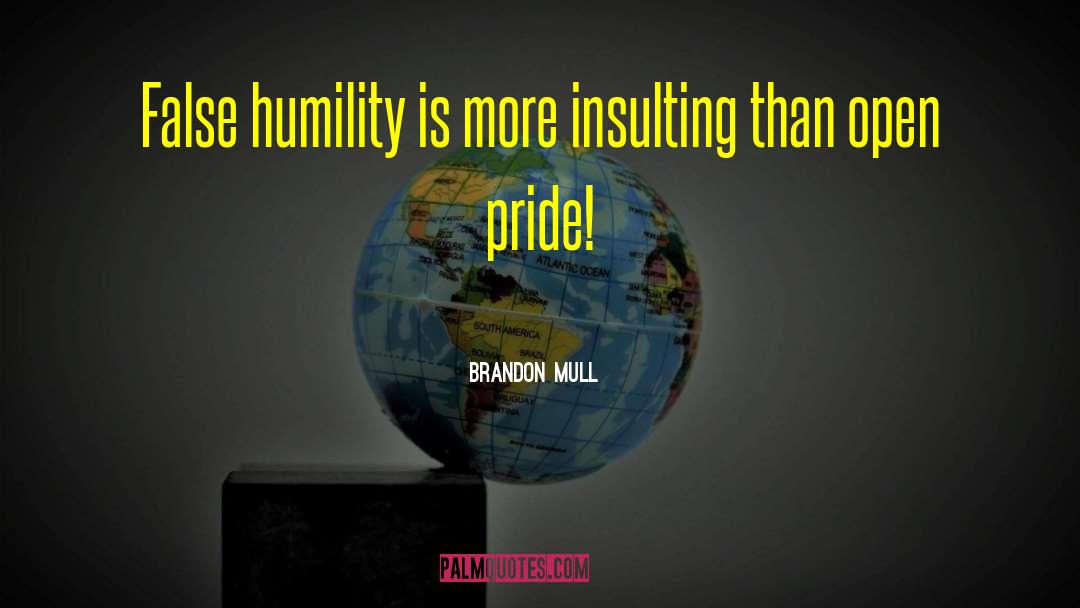 Pride Humility quotes by Brandon Mull