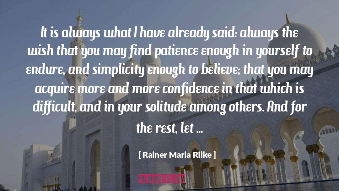 Pride In Yourself quotes by Rainer Maria Rilke