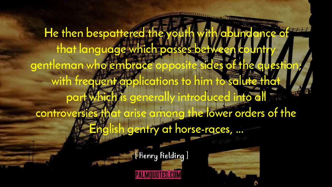 Pride Of The Youth quotes by Henry Fielding