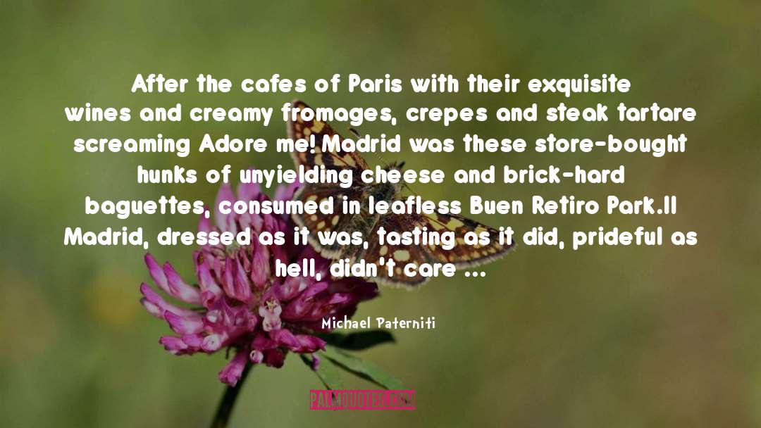 Prideful quotes by Michael Paterniti