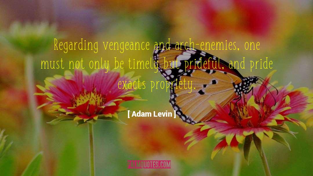 Prideful quotes by Adam Levin