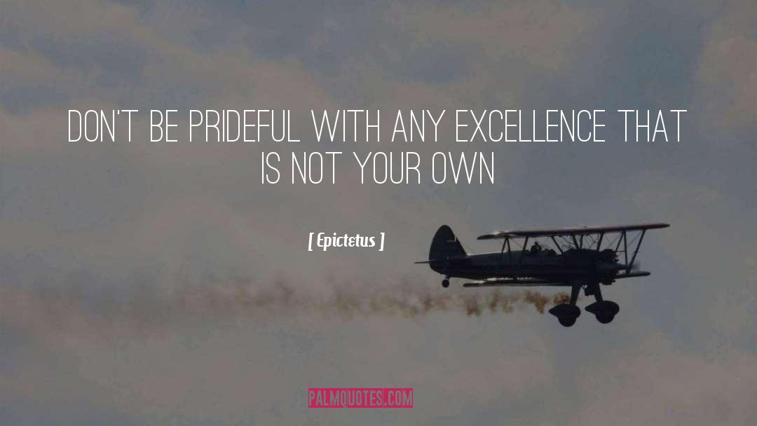 Prideful quotes by Epictetus