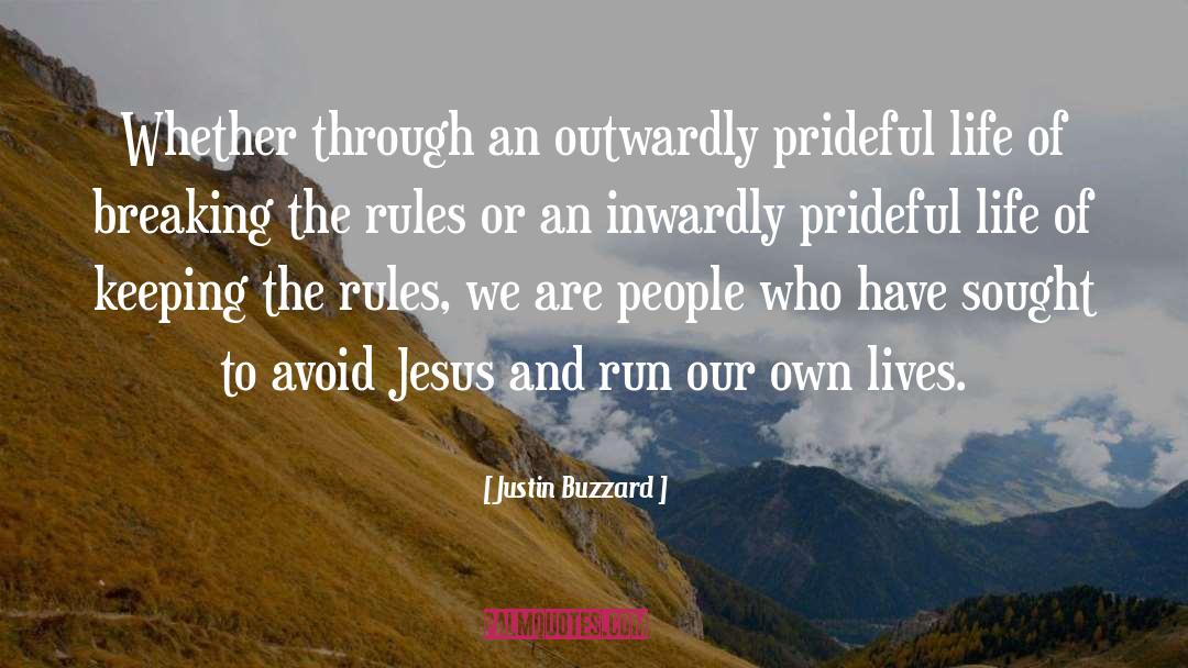 Prideful quotes by Justin Buzzard