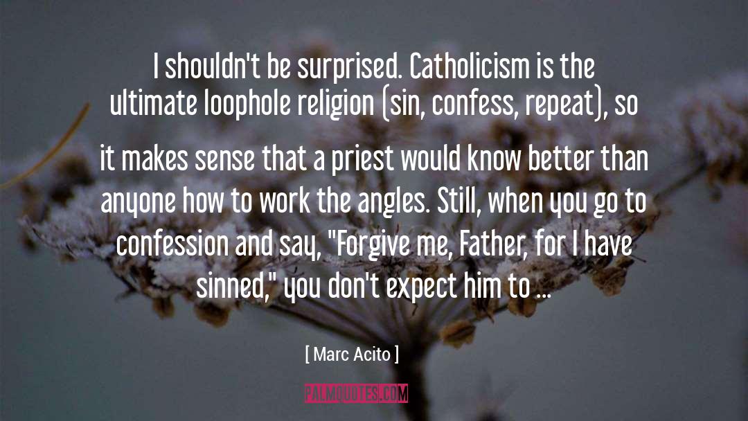 Priest quotes by Marc Acito