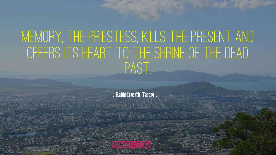 Priestess quotes by Rabindranath Tagore