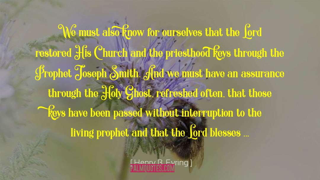 Priesthood Keys quotes by Henry B. Eyring