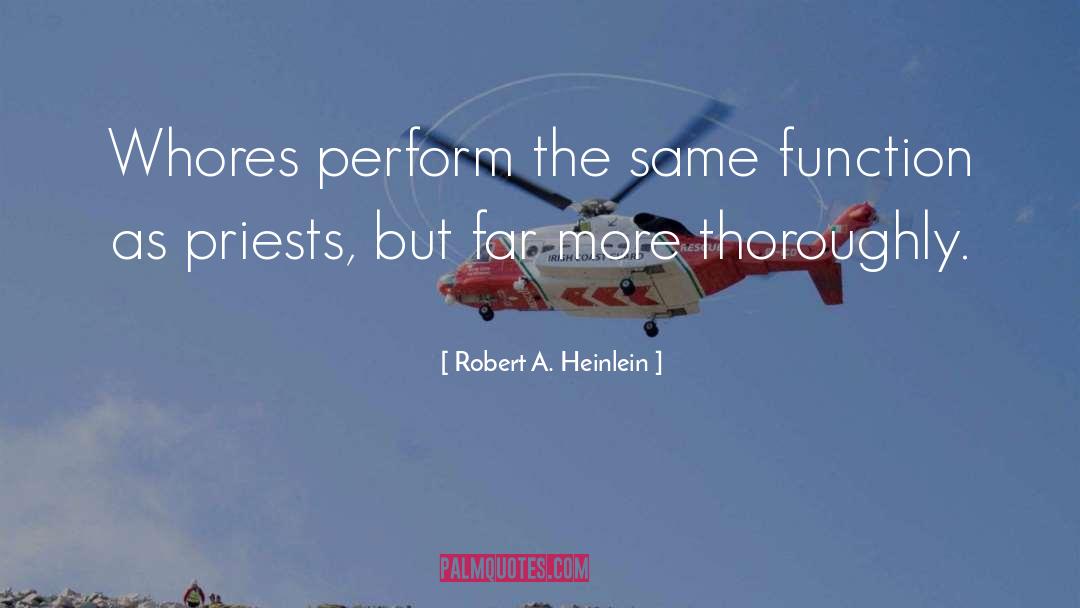 Priests quotes by Robert A. Heinlein