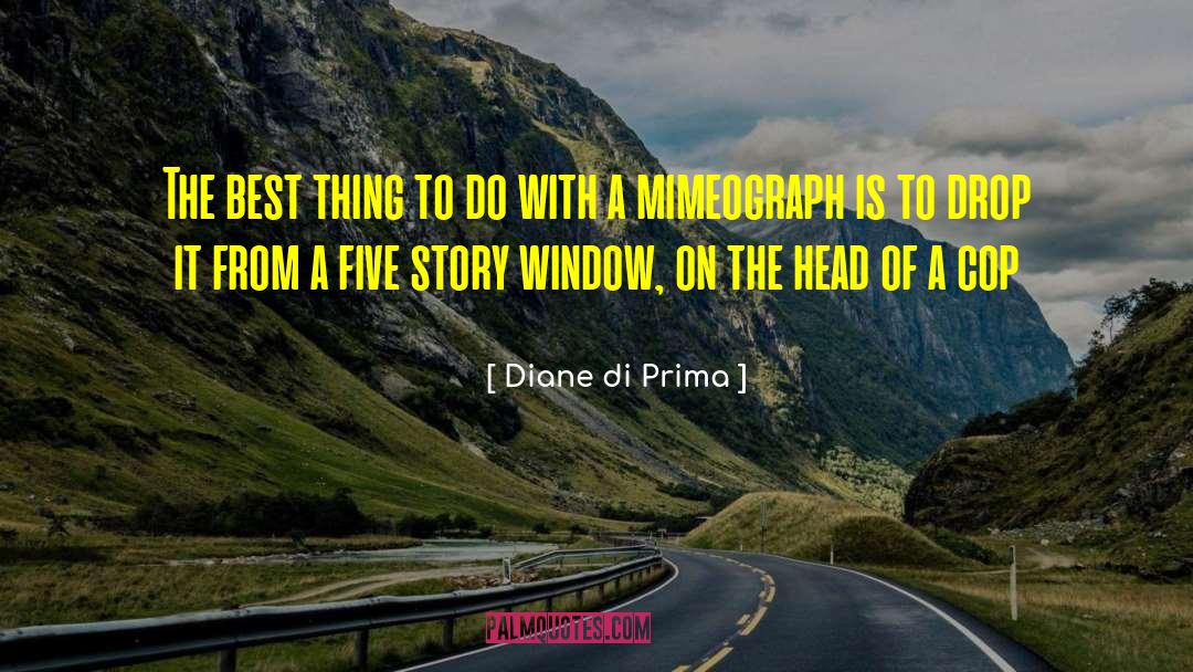 Prima Donnas quotes by Diane Di Prima