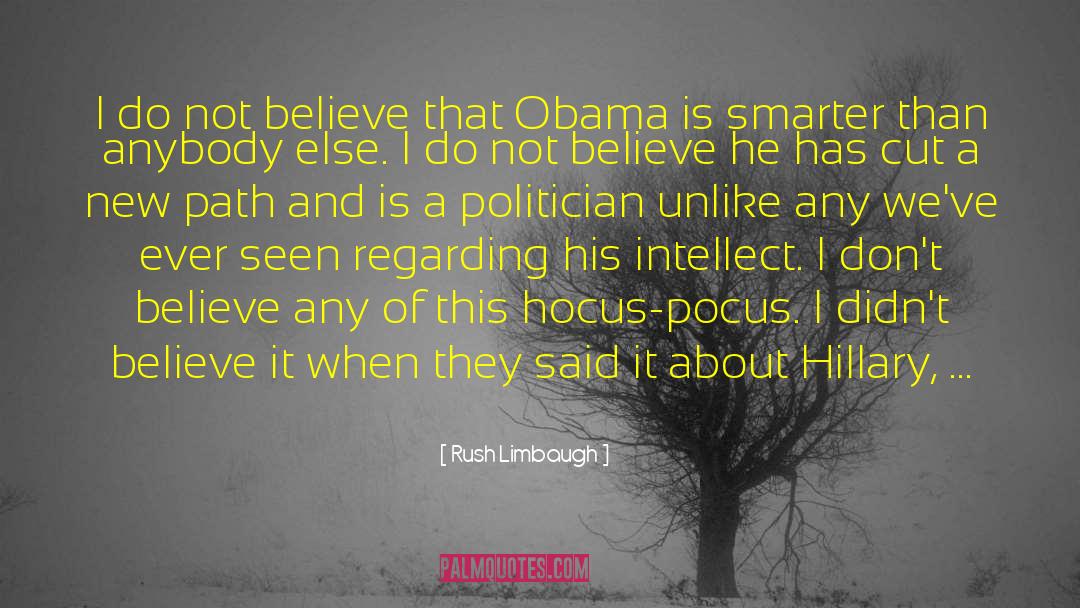 Primacy Of The Intellect quotes by Rush Limbaugh