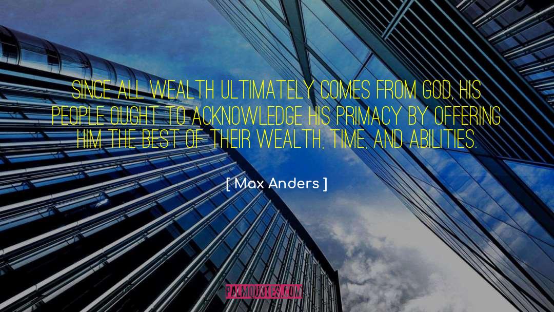 Primacy quotes by Max Anders