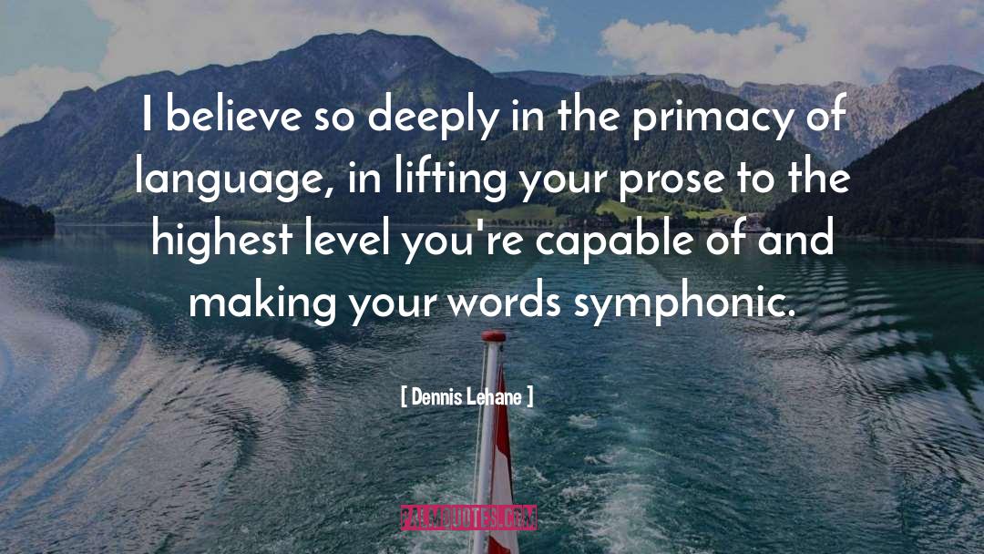 Primacy quotes by Dennis Lehane