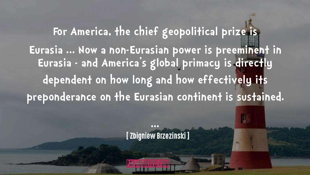 Primacy quotes by Zbigniew Brzezinski