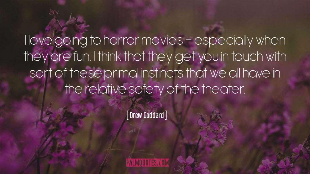 Primal Instincts quotes by Drew Goddard