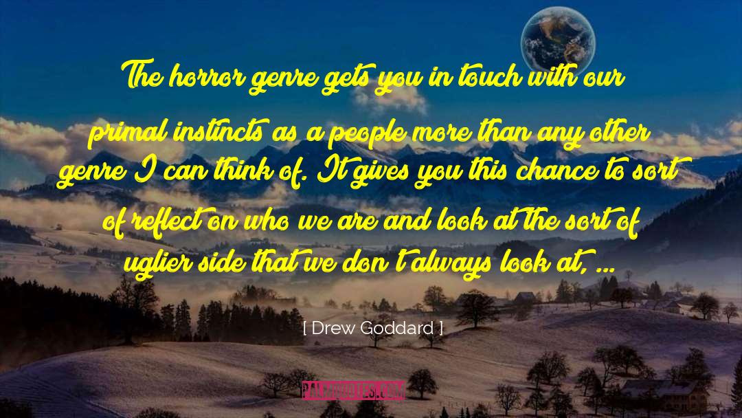 Primal Instincts quotes by Drew Goddard