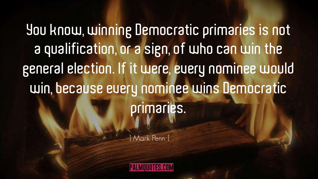 Primaries quotes by Mark Penn