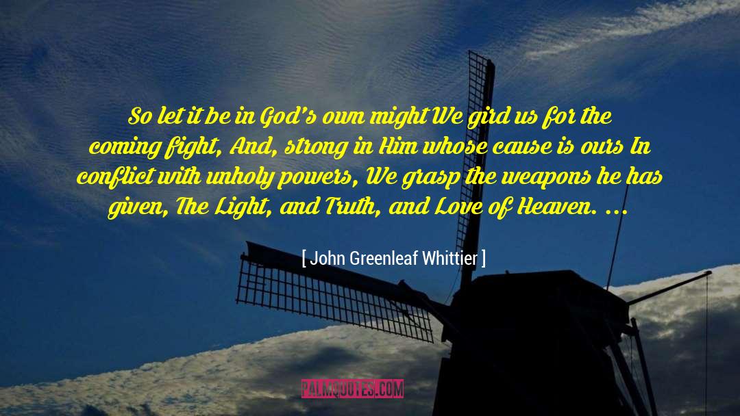 Primary Cause quotes by John Greenleaf Whittier