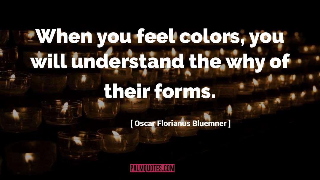 Primary Colors quotes by Oscar Florianus Bluemner