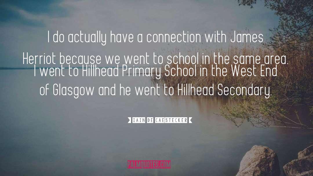 Primary School quotes by Iain De Caestecker