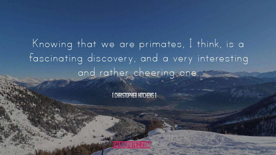 Primates quotes by Christopher Hitchens