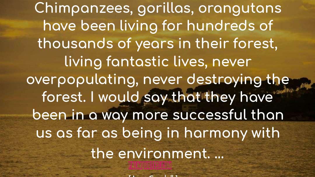 Primates quotes by Jane Goodall