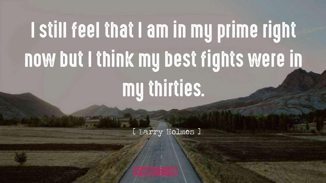 Prime Best quotes by Larry Holmes