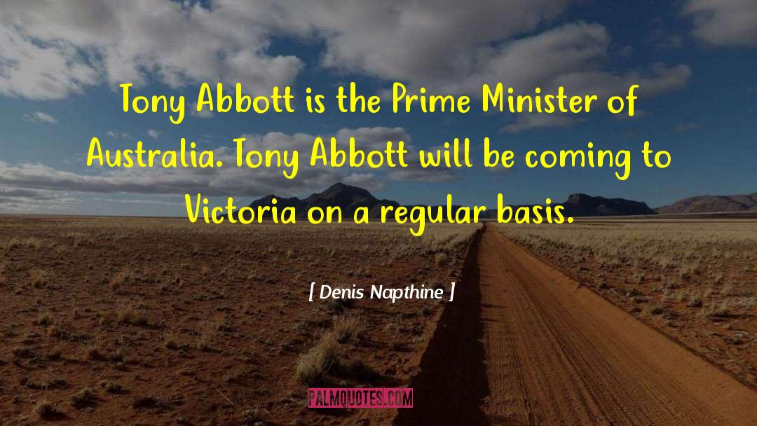 Prime Minister Of The Uk quotes by Denis Napthine