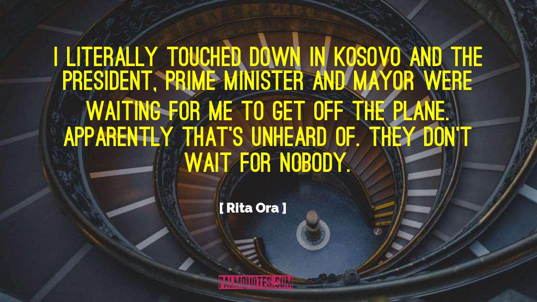 Prime Minister quotes by Rita Ora