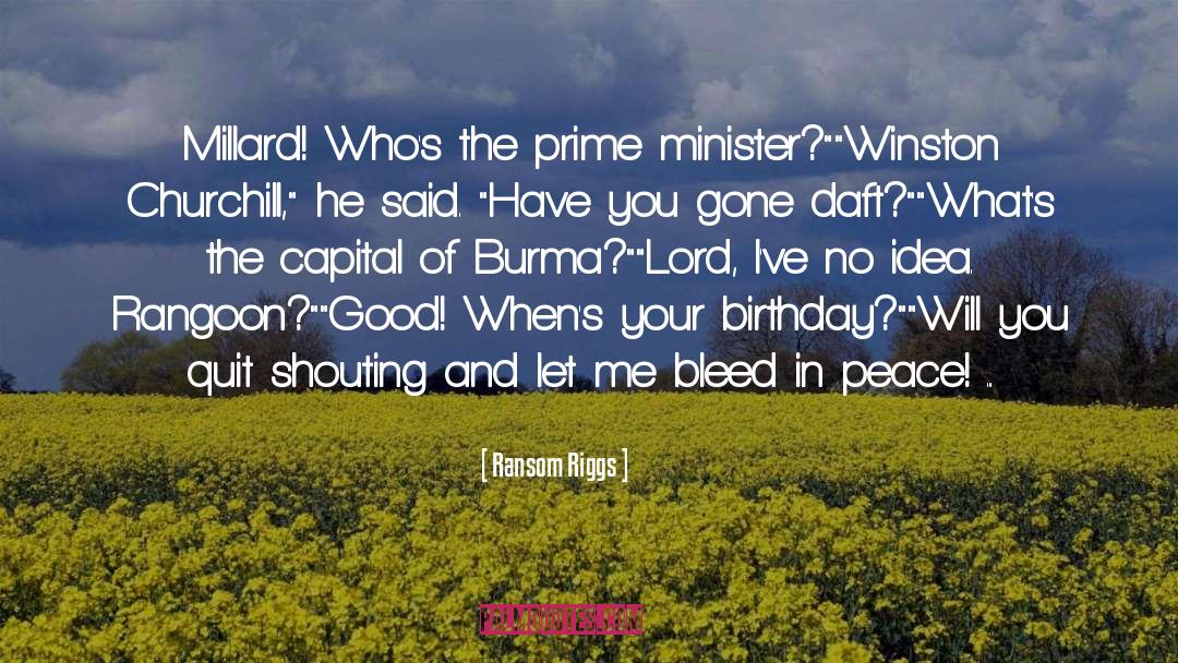 Prime Minister quotes by Ransom Riggs
