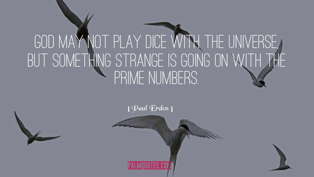 Prime Numbers quotes by Paul Erdos