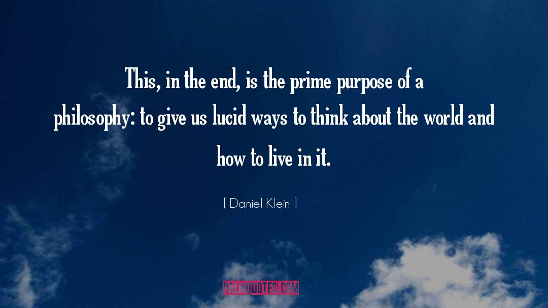 Prime Purpose quotes by Daniel Klein