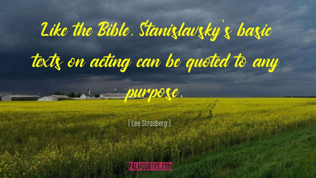 Prime Purpose quotes by Lee Strasberg