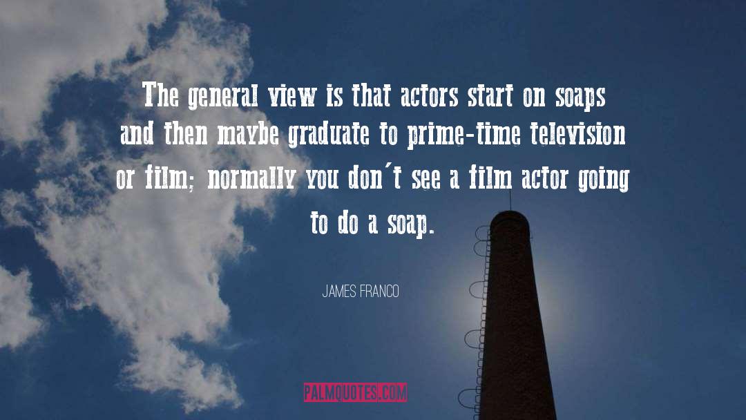 Prime quotes by James Franco