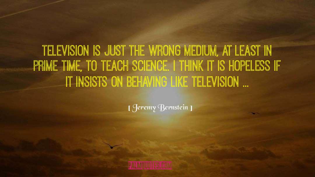 Prime Time quotes by Jeremy Bernstein