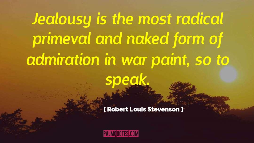 Primeval quotes by Robert Louis Stevenson