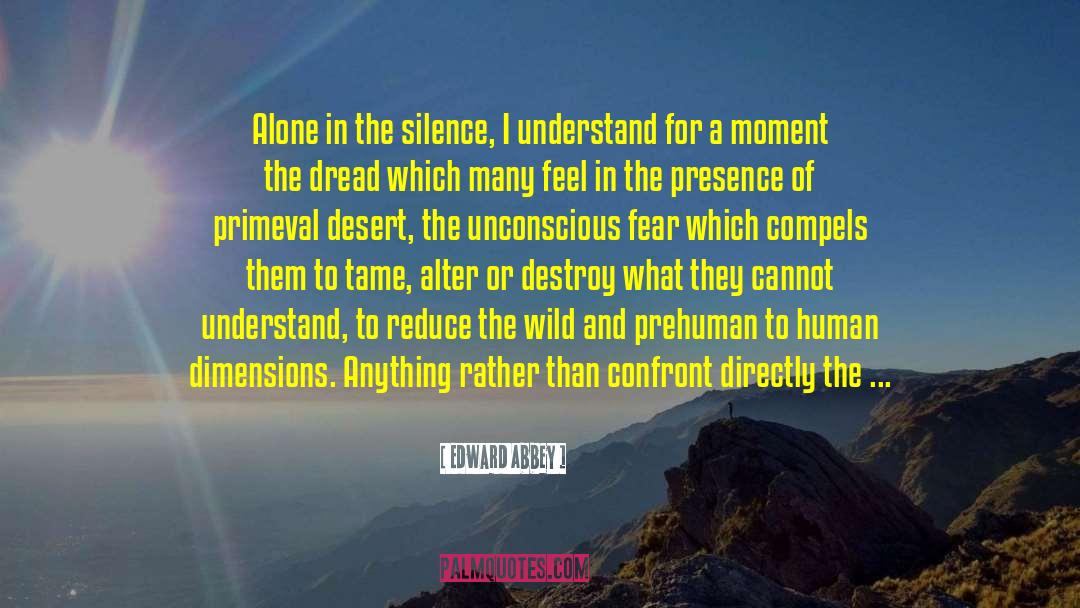 Primeval quotes by Edward Abbey