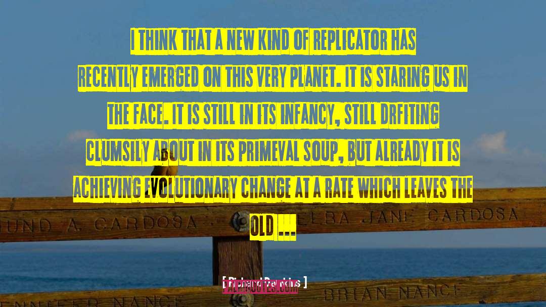 Primeval Soup quotes by Richard Dawkins