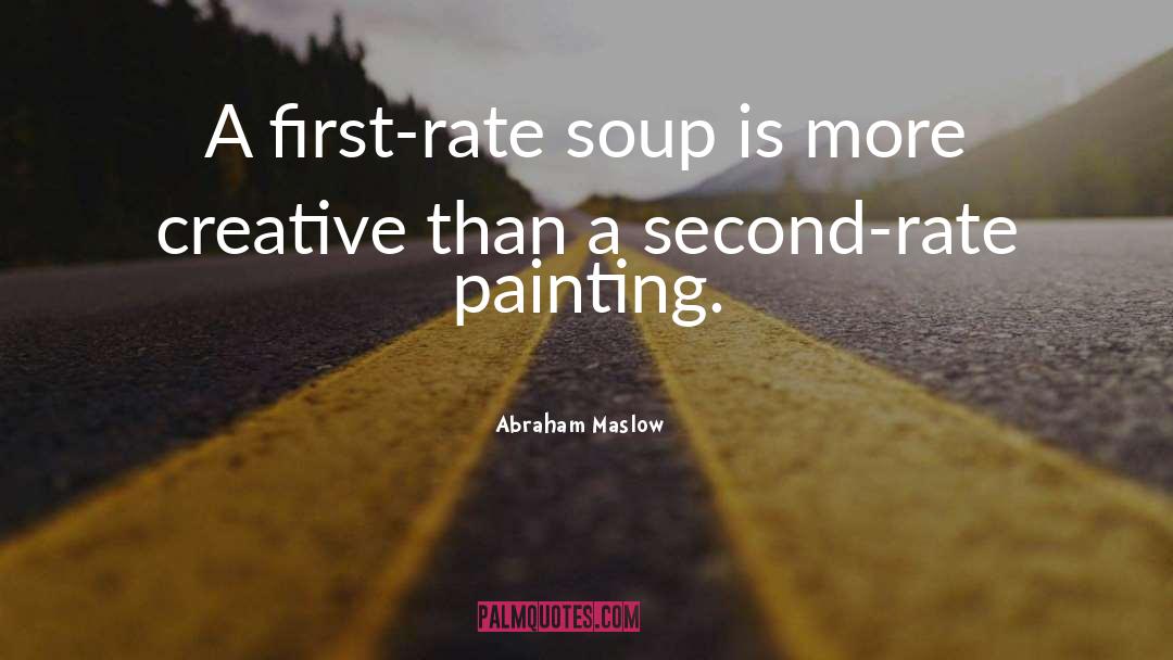 Primeval Soup quotes by Abraham Maslow