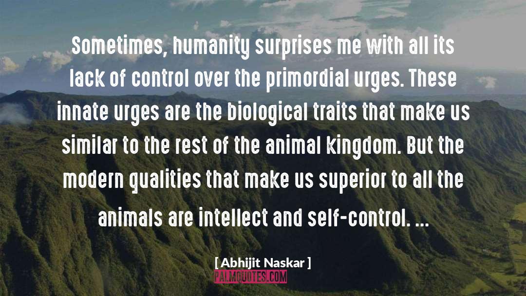 Primitive Human Behavior quotes by Abhijit Naskar
