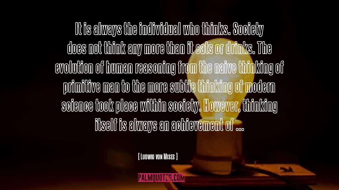 Primitive Man quotes by Ludwig Von Mises