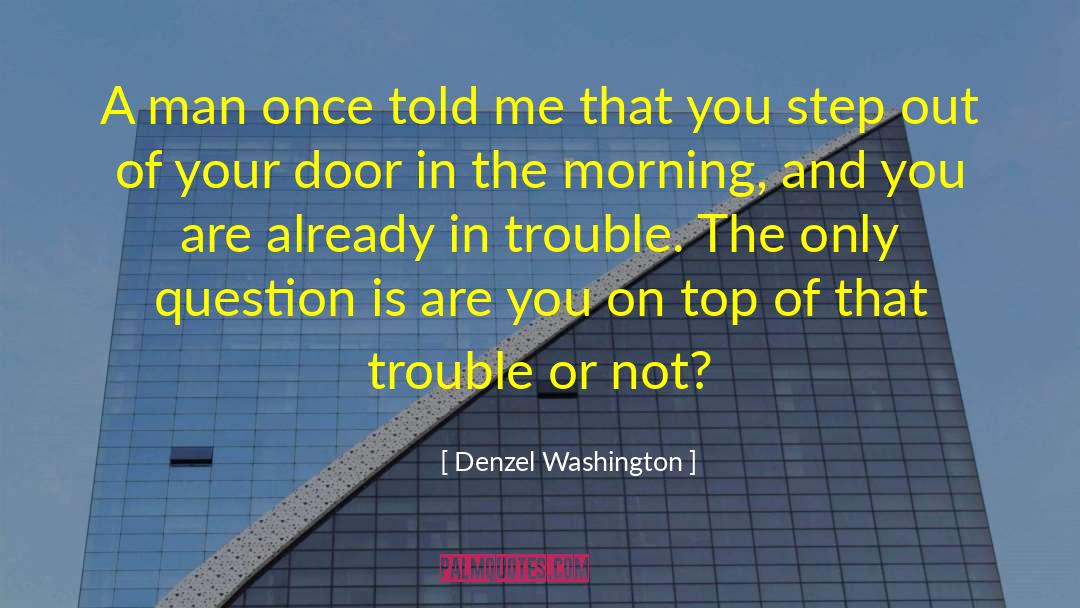 Primitive Man quotes by Denzel Washington
