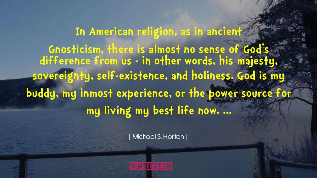 Primitive Religion quotes by Michael S. Horton