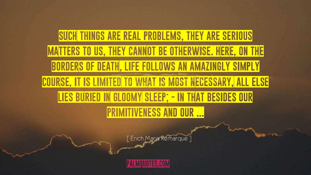 Primitiveness quotes by Erich Maria Remarque