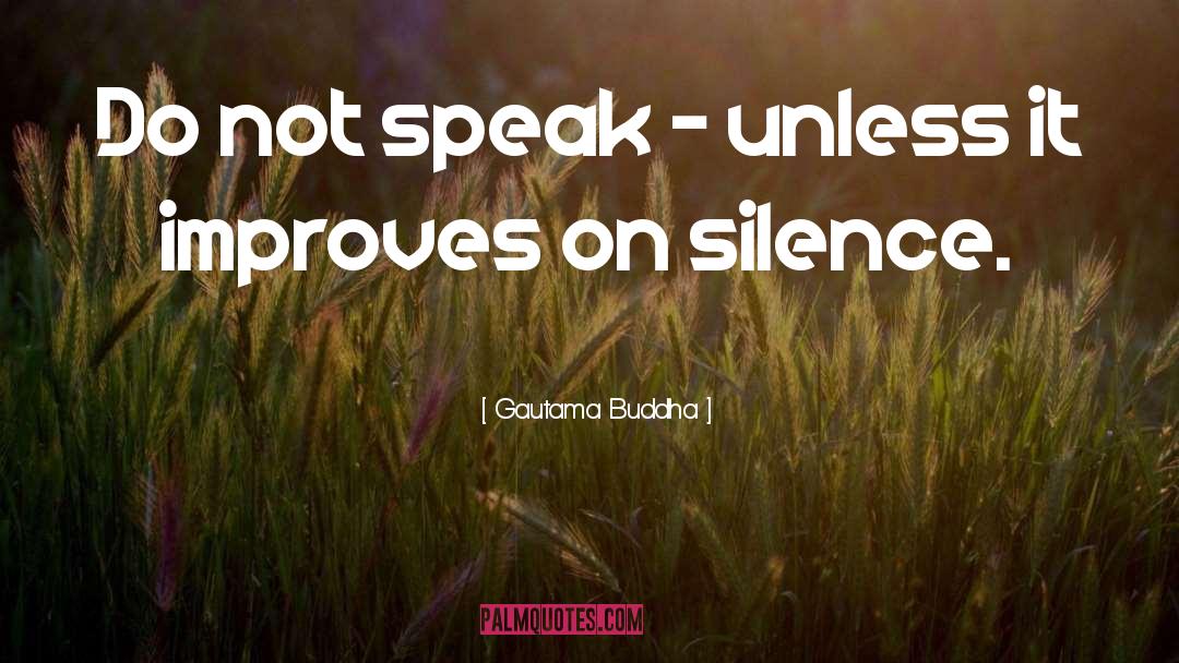 Primordial Silence quotes by Gautama Buddha